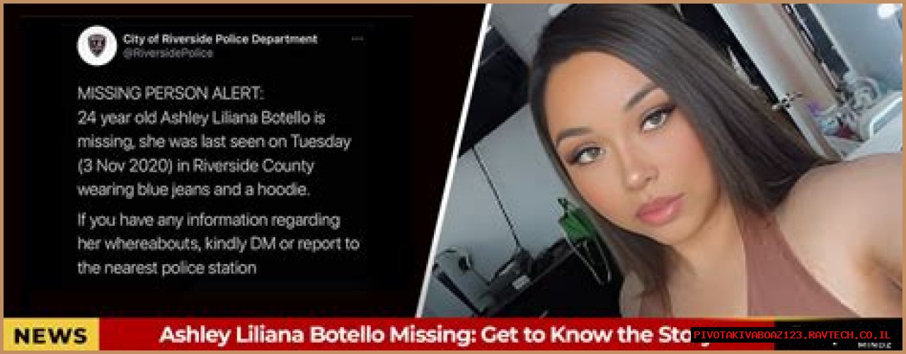 Unraveling The Mystery: The Case Of Ashley Liliana Botello Missing